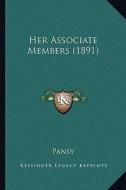 Her Associate Members (1891) di Pansy edito da Kessinger Publishing