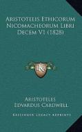 Aristotelis Ethicorum Nicomacheorum Libri Decem V1 (1828) di Aristotle, Edvardus Cardwell edito da Kessinger Publishing