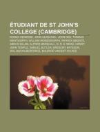 Tudiant De St John's College Cambridge di Source Wikipedia edito da Books LLC, Wiki Series