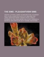 The Sims - Pleasantview Sims: Adriana Lo di Source Wikia edito da Books LLC, Wiki Series