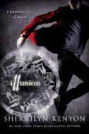 Illusion: Chronicles of Nick di Sherrilyn Kenyon edito da GRIFFIN