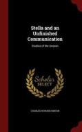 Stella And An Unfinished Communication di Charles Howard Hinton edito da Andesite Press