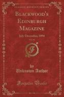 Blackwood's Edinburgh Magazine, Vol. 156 di Unknown Author edito da Forgotten Books