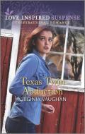 Texas Twin Abduction di Virginia Vaughan edito da HARLEQUIN SALES CORP