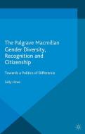 Gender Diversity, Recognition and Citizenship di S. Hines edito da Palgrave Macmillan