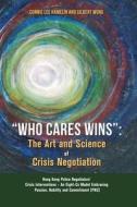 "Who Cares Wins" di Connie Lee Hamelin, Gilbert Wong edito da Lulu.com
