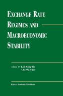 Exchange Rate Regimes and Macroeconomic Stability di Lok Sang Ho, Chi-Wa Yuen, Hong Kong Economic Association edito da Springer US