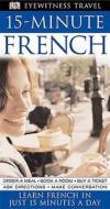 Speak French In Just 15 Minutes A Day edito da Penguin Books Ltd