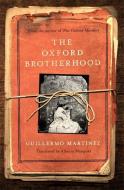 The Oxford Brotherhood di Guillermo Martinez edito da Little, Brown Book Group