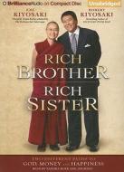Rich Brother, Rich Sister: Two Different Paths to God, Money and Happiness di Emi Kiyosaki, Robert Kiyosaki edito da Brilliance Corporation