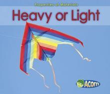 Heavy or Light di Charlotte Guillain edito da Heinemann Educational Books