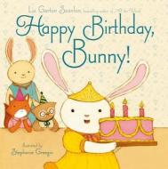 Happy Birthday, Bunny! di Liz Garton Scanlon edito da BEACH LANE BOOKS