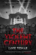 The Violent Century di Lavie Tidhar edito da Hodder & Stoughton General Division
