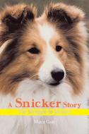 A Snicker Story di Maria Gray edito da Trafford Publishing