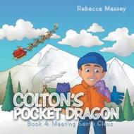 Colton's Pocket Dragon di Rebecca Massey edito da AuthorHouse