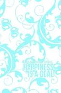 Food and Exercise Journal: 2014 Happiness Is a Goal di Cool Journals edito da Createspace
