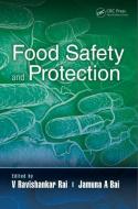 Food Safety and Protection di Ravishankar V. Rai, Jamuna A. Bai edito da Taylor & Francis Inc