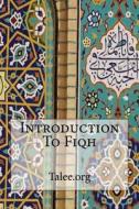 Introduction to Fiqh di Talee Org, Talee edito da Createspace