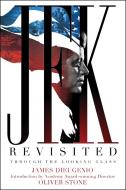 JFK Revisited di James DiEugenio edito da Skyhorse Publishing
