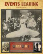 Events Leading to World War I di John Hamilton edito da ABDO & DAUGHTERS