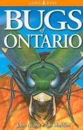 Bugs Of Ontario di John Acorn, Ian Sheldon edito da Lone Pine Publishing,canada