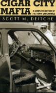 Cigar City Mafia di Scott M. Deitche edito da Barricade Books Inc