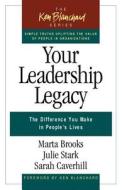 Your Leadership Legacy di Marta Brooks edito da Berrett-koehler