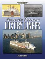 America's Postwar Luxury Liners di John A. Fostik edito da EnthusiastBooks