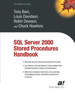 SQL Server 2000 Stored Procedures Handbook di Tony Bain, Louis Davidson, Robin Dewson, Chuck Hawkins edito da Apress