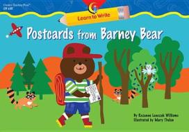 Postcards from Barney Bear di Rozanne Lanczak Williams edito da Creative Teaching Press