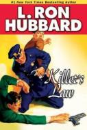 Killer's Law di L. Ron Hubbard edito da Galaxy Press (ca)