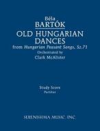 Old Hungarian Dances di Bela Bartók edito da Serenissima Music, Inc.