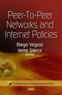 Peer-to-Peer Networks & Internet Policies edito da Nova Science Publishers Inc