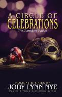 A Circle of Celebrations di Jody Lynn Nye edito da WordFire Press LLC
