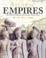 Atlas of Empires di Peter Davidson edito da I-5 Publishing