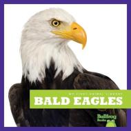 Bald Eagles di Mari C. Schuh edito da BULLFROG BOOKS