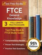 FTCE General Knowledge Test Prep Book di Rueda Joshua Rueda edito da Windham Press