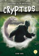 Cryptids di Kenny Abdo edito da North Star Editions