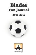 Blades Fan Journal 2018-2019 di Fan Journals edito da LIGHTNING SOURCE INC