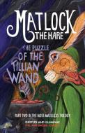 The Puzzle of the Tillian Wand di Phil Lovesey, Jacqui Lovesey edito da Silverwood Books