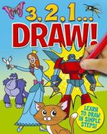 3, 2, 1...Draw! di Arcturus Publishing edito da ARCTURUS PUB