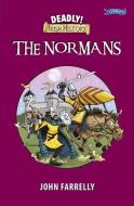 Deadly! Irish History - The Normans di John Farrelly edito da O BRIEN PR