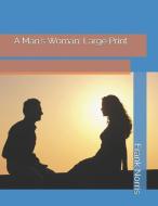 A Man's Woman: Large Print di Frank Norris edito da INDEPENDENTLY PUBLISHED