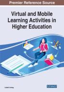 Virtual And Mobile Learning Activities In Higher Education di Amhag Lisbeth Amhag edito da Igi Global