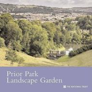 Prior Park Landscape Garden, Bath Somerset di Matthew Ward, National Trust edito da National Trust