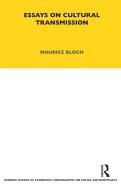 Essays on Cultural Transmission di Maurice Bloch edito da BLOOMSBURY 3PL