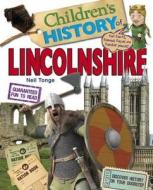 Children's History of Lincolnshire di Neil Tonge edito da Hometown World