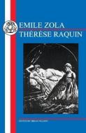 Zola: Thérèse Raquin di Emile Zola edito da Bloomsbury Publishing PLC