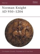The Norman Knight, 950-1204 AD di Christopher Gravett edito da Bloomsbury Publishing PLC