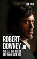 Robert Downey Jr di Ben Falk edito da Pavilion Books Group Ltd.